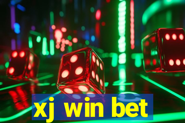 xj win bet